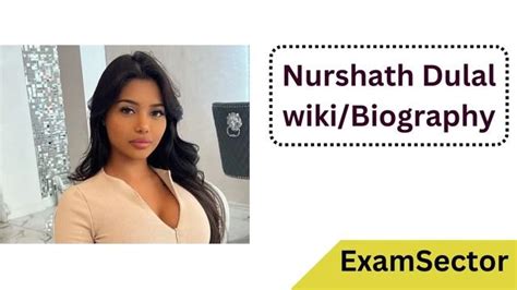 nurshaht dulal|The Enigmatic Journey of Nurshath Dulal: From India to